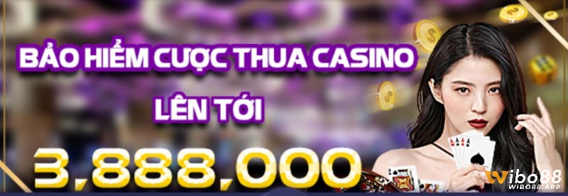 Khuyến mãi cược thua casino wibo88 khủng