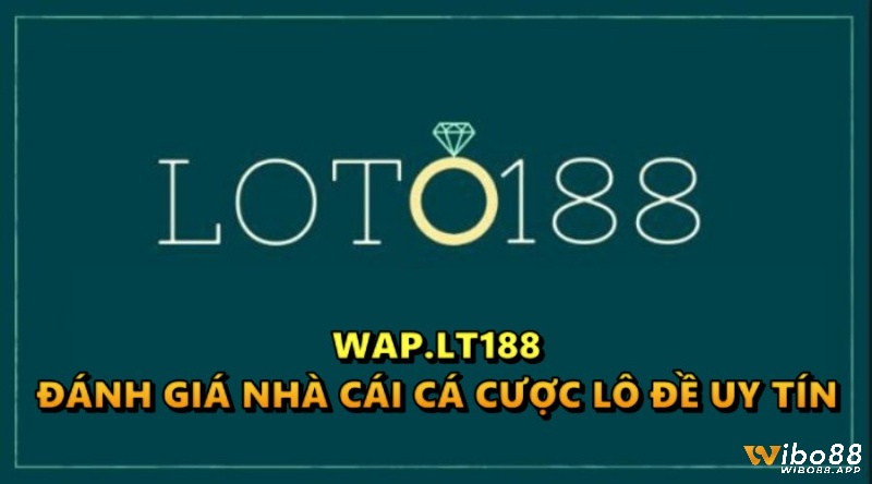 Wap.lt188 – Đánh giá nhà cái cá cược lô đề uy tín nhất hiện nay