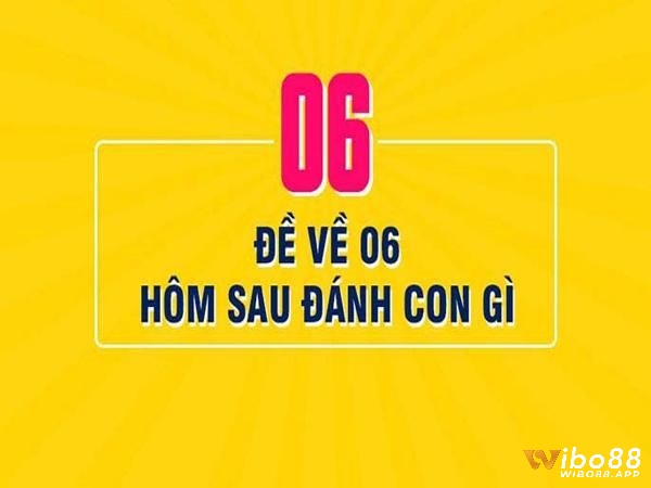 Giải mã giấc mơ con số 06? Đề về 06 mai đánh con gì?