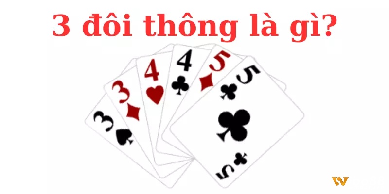 3 đôi thông chặt heo - 3 đôi thông là gì?