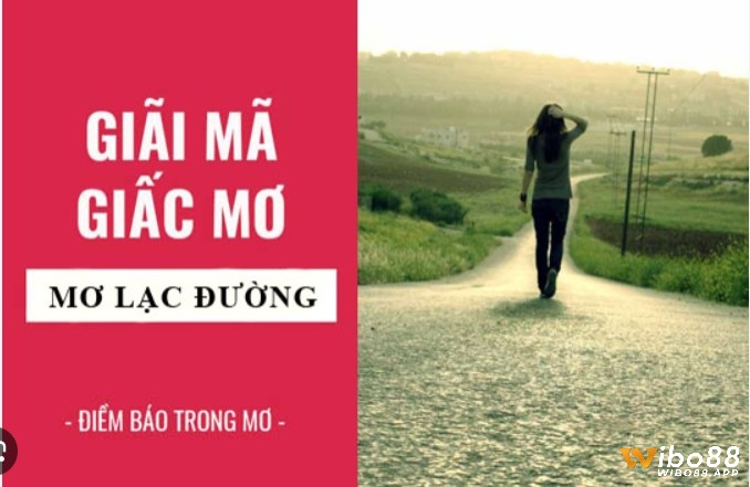 Chiêm bao thấy đi lạc đường mang theo ý nghĩa gì?