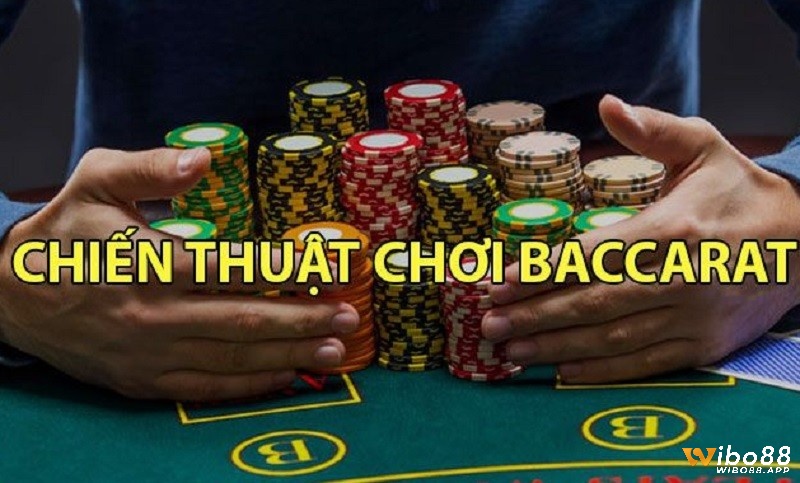 Chiến thuật baccarat hiệu quả nhất áp dụng ngay