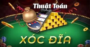 Thuật toán xóc đĩa hiệu quả, áp dụng liền tăng cơ hội thắng