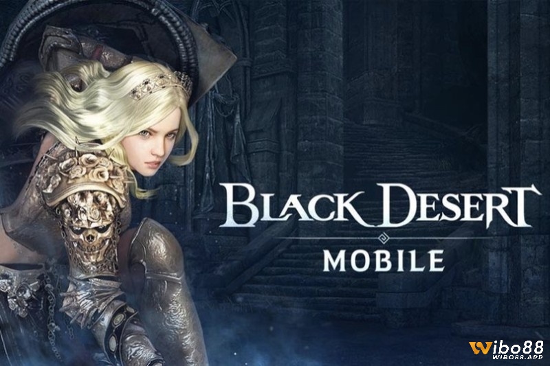 Game mobile đang hot nhất hiện nay - Black Desert Mobile