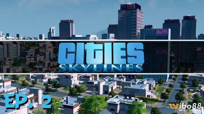 Cities: Skylines là nơi bạn hiện thực hóa giấc mơ xây dựng và quản lý một đô thị lý tưởng