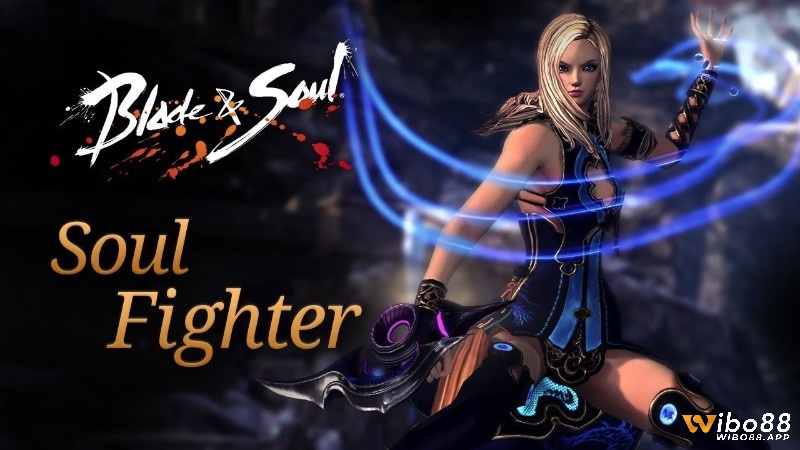 Nhân vật Soul Fighter trong Blade & Soul một trong những hệ PvP mạnh mẽ nhất